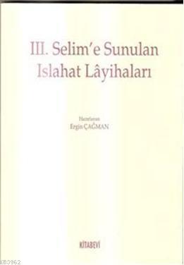 III. Selim'e Sunulan Islahat Layihaları