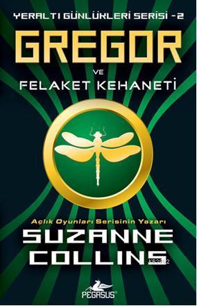 Gregor ve Felakeler Kehaneti; Yeraltı Günlükleri Serisi 2