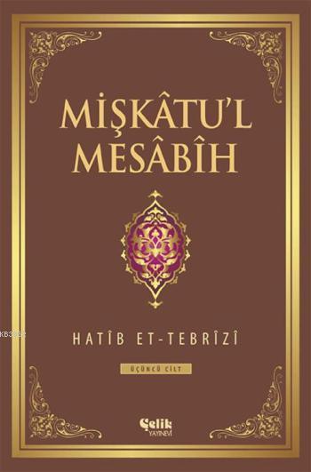 Mişkâtu'l Mesâbîh 3. Cilt