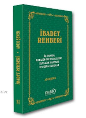 İbadet Rehberi; Mübarek Gün ve Gecelerde Yapılacak İbadetler