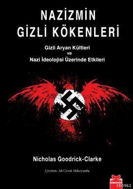 Nazizmin Gizli Kökenleri; Gizli Aryan Kültleri ve Nazi İdeolojisi Üzerinde Etkileri