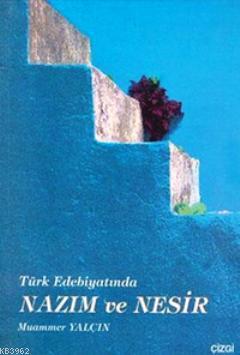 Türk Edebiyatında Nazım ve Nesir