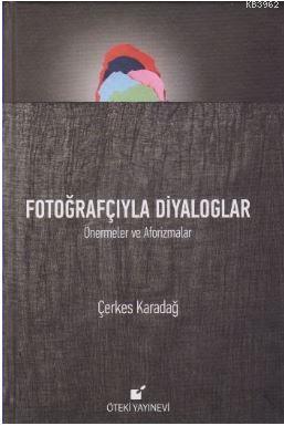 Fotoğrafçıyla Diyaloglar - Ciltli