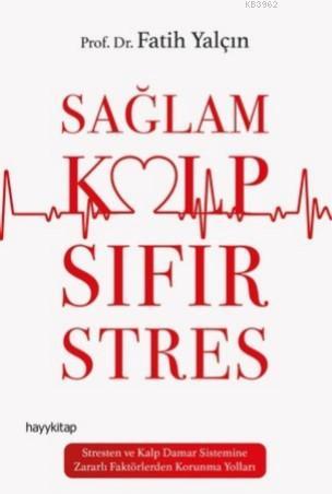 Sağlam Kalp; Sıfır Stres