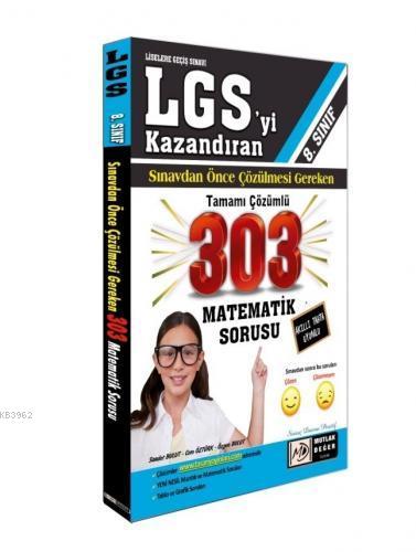 8. Sınıf LGS'yi Kazandıran Sınavdan Önce Çözülmesi Gereken Tamamı Çözümlü 303 Matematik Sorusu