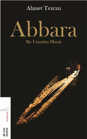 Abbara; Bir Umudun Masalı