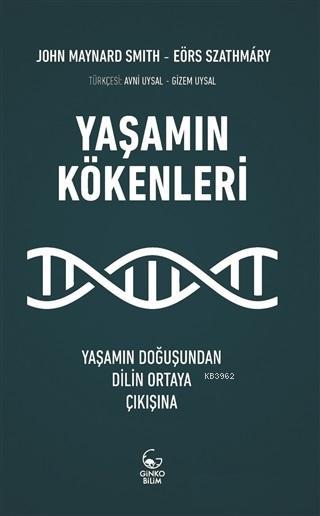 Yaşamın Kökenleri; Yaşamın Doğuşundan Dilin Ortaya Çıkışına