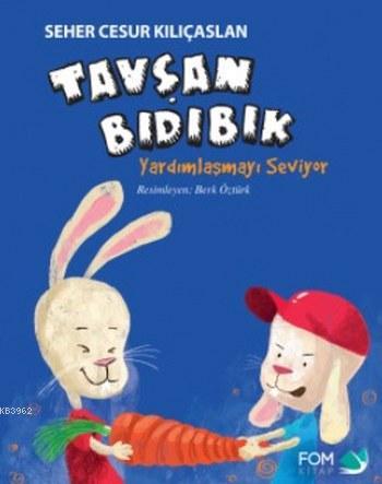 Tavşan Bıdıbık; Yardımlaşmayı Seviyor