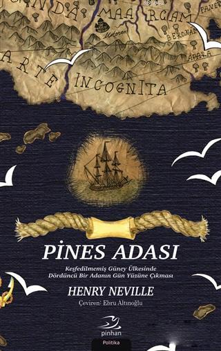 Pines Adası; Keşfedilmemiş Güney Ülkesinde Dördüncü Bir Adanın Gün Yüzüne Çıkması