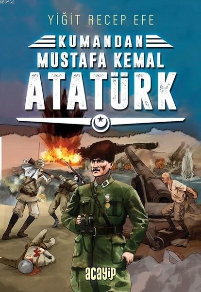 Mustafa Kemal Atatürk; Kumandan 2