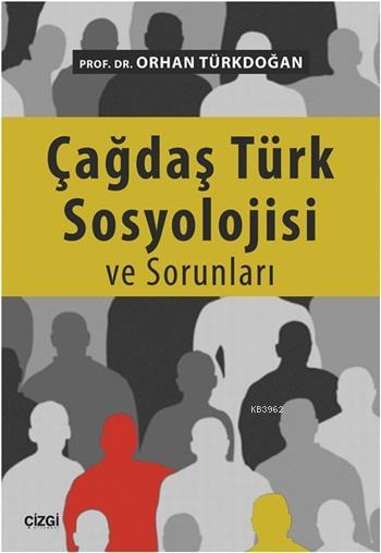 Çağdaş Türk Sosyolojisi ve Sorunları