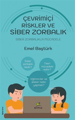 Çevrimiçi Riskler ve Siber Zorbalık; Siber Zorbalıkla Mücadele