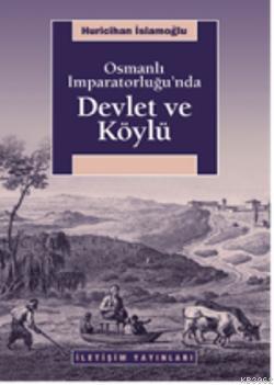 Osmanlı İmparatorluğu'nda Devlet ve Köylü