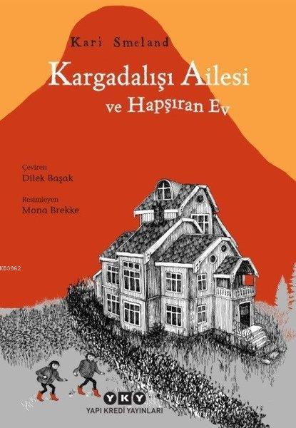 Kargadalışı Ailesi ve Hapşıran Ev