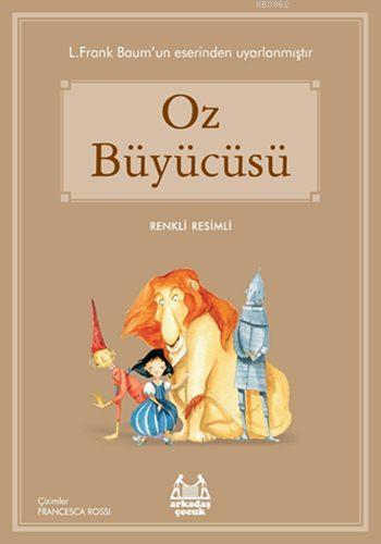 Oz Büyücüsü; Gökkuşağı Renkli Resimli Seri