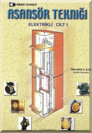 Asansör Tekniği Elektrikli Cilt: 1
