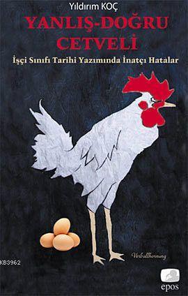 Yanlış-doğru Cetveli;İşçi Sınıfı Tarihi Yazımında İnatçı Hatalar