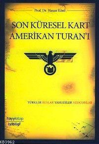 Son Küresel Kart Amerikan Turan'ı; Türkler, Ruslar, Yahudiler, Neoconlar