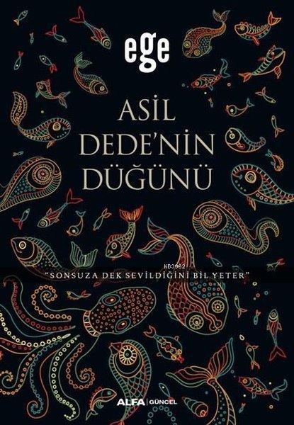 Asil Dedenin Düğünü; Sonsuza Dek Sevildiğini Bil Yeter