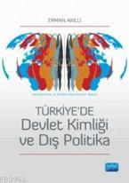 Türkiyede Devlet Kimliği ve Dış Politika