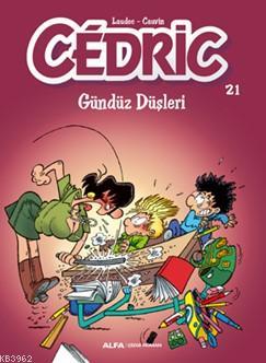 Cedric 21 Gündüz Düşleri