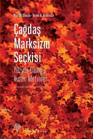 Çağdaş Marksizm Seçkisi; Yüzyıla Damga Vuran Metinler