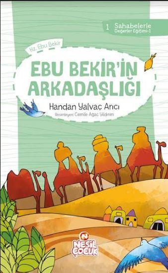 Ebu Bekir'in Arkadaşlığı; Sahabelerle Değerler Eğitimi (1. Set)