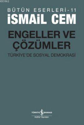 Engeller ve Çözümler; Türkiye'de Sosyal Demokrasi