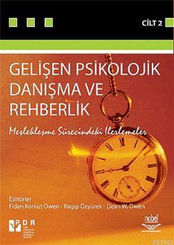 Gelişen Psikolojik Danışma ve Rehberlik Cilt 2; (meslekleşme sürecindeki ilerlemeler)