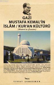 Gazi Mustafa Kemal'in İslam / Kur'an Kültürü; Atatürk'ün Camileri