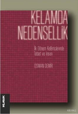 Kelamda Nedensellik; İlk Dönem Kelâmcılarında Tabiat ve İnsan