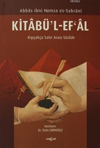 Kitabül' - Efal; Kıpçakça Satır Arası Sözlük