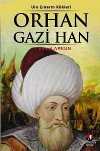 Orhan Gazi Han; 2. Osmanlı Padişahı