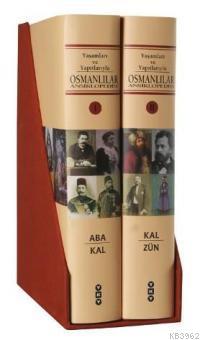 Yaşamları ve Yapıtlarıyla| Osmanlılar Ansiklopedisi -2 Cilt, Takım, Ciltli-