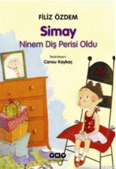 Simay  Ninem Diş Perisi Oldu