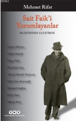 Sait Faik'i Yorumlayanlar / Eleştirinin Eleştirisi