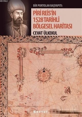 Piri Reis'in 1528 Tarihli Bölgesel Haritas