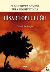 Cumhuriyet Dönemi Türk Edebiyatında| Hisar Topluluğu