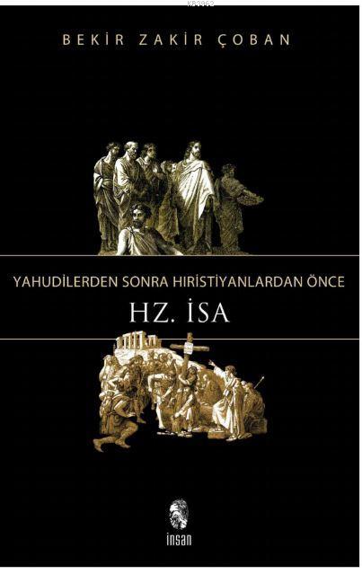 Yahudilerden Sonra Hıristiyanlardan Önce Hz. İsa