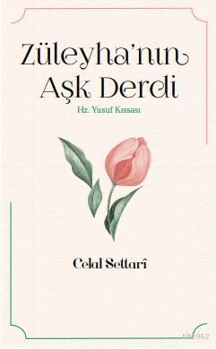 Züleyha'nın Aşk Derdi; Hz. Yusuf Kıssası