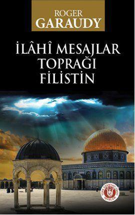 İlahi Mesajlar Toprağı Filistin