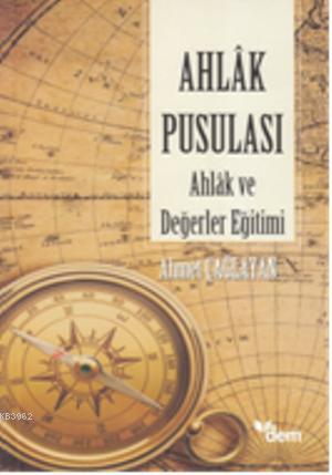 Ahlak Pusulası; Ahlak ve Değerler Eğitimi