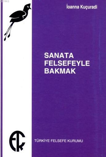 Sanata Felsefeyle Bakmak