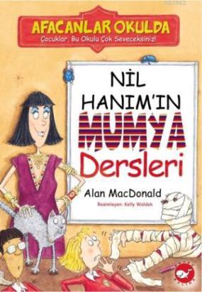 Nil Hanım'ın Mumya Dersleri; Afacanlar Okulda