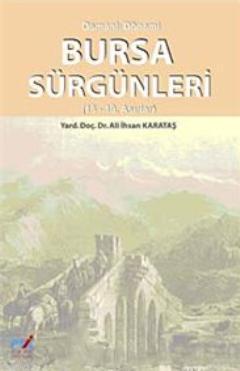 Osmanlı Dönemi| Bursa Sürgünleri (18- 19. Asırlar)