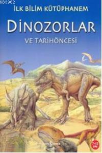 Dinozorlar ve Tarihöncesi; İlk Bilim Kütüphanem