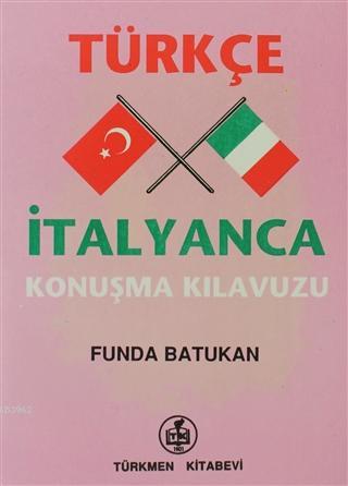 Türkçe-İtalyanca Konuşma Kılavuzu