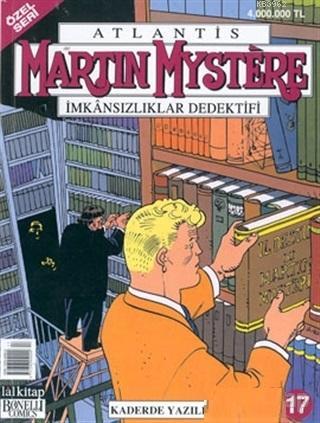 Atlantis (Özel Seri) Sayı :17 Martin Mystere İmkansızlıklar Dedektifi  Kaderde Yazılı