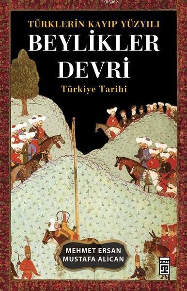 Türklerin Kayıp Yüzyılı - Beylikler Devri; Türkiye Tarihi