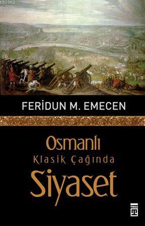 Osmanlı Klasik Çağında Siyaset